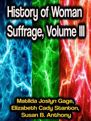 cover image of History of Woman Suffrage, Volume III